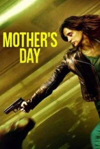 ดูหนังออนไลน์ฟรี Mother’s Day (2023) วันนี้แม่ต้องโหด